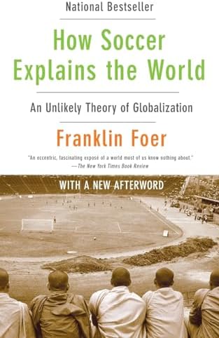 How Soccer Explains the World