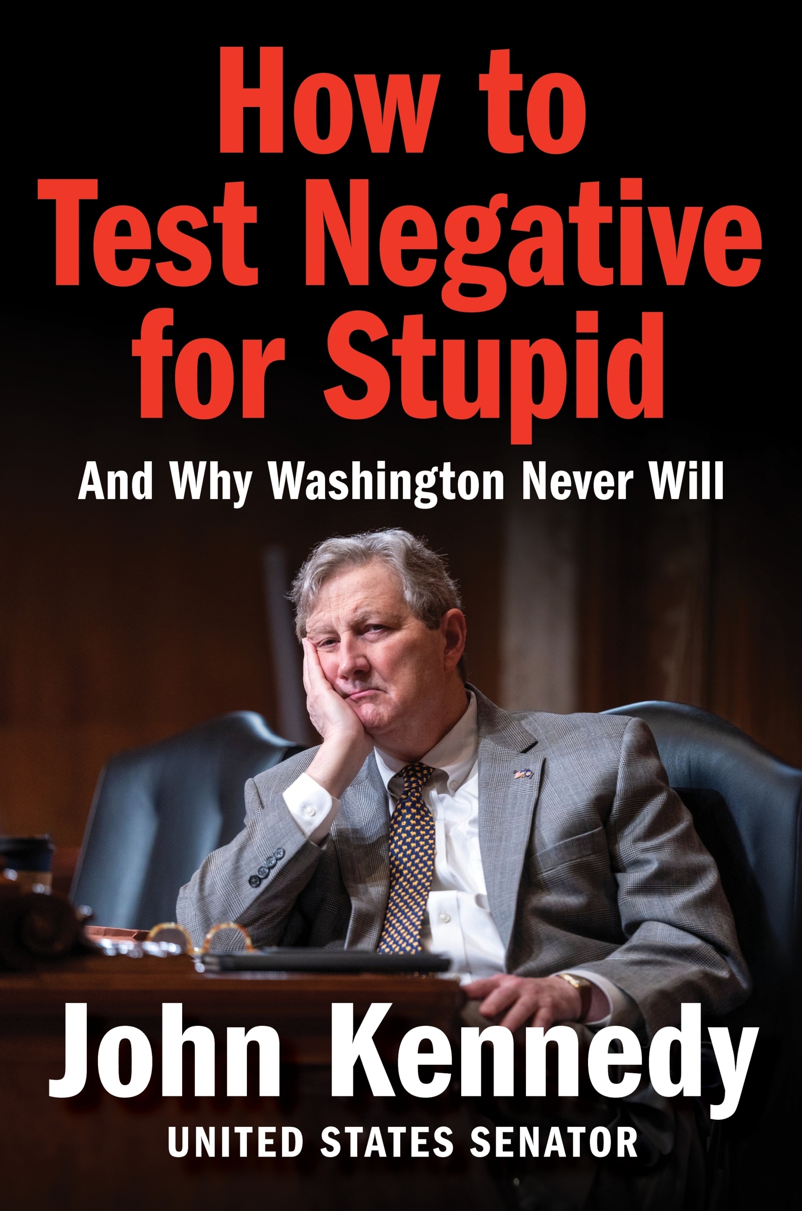 How to Test Negative for Stupid by John Kennedy