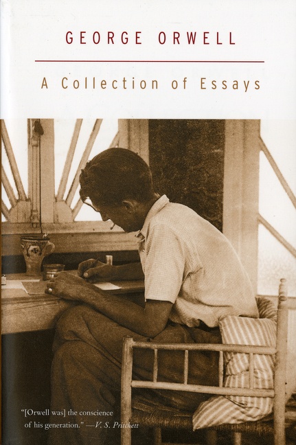 A Collection Of Essays by George Orwell