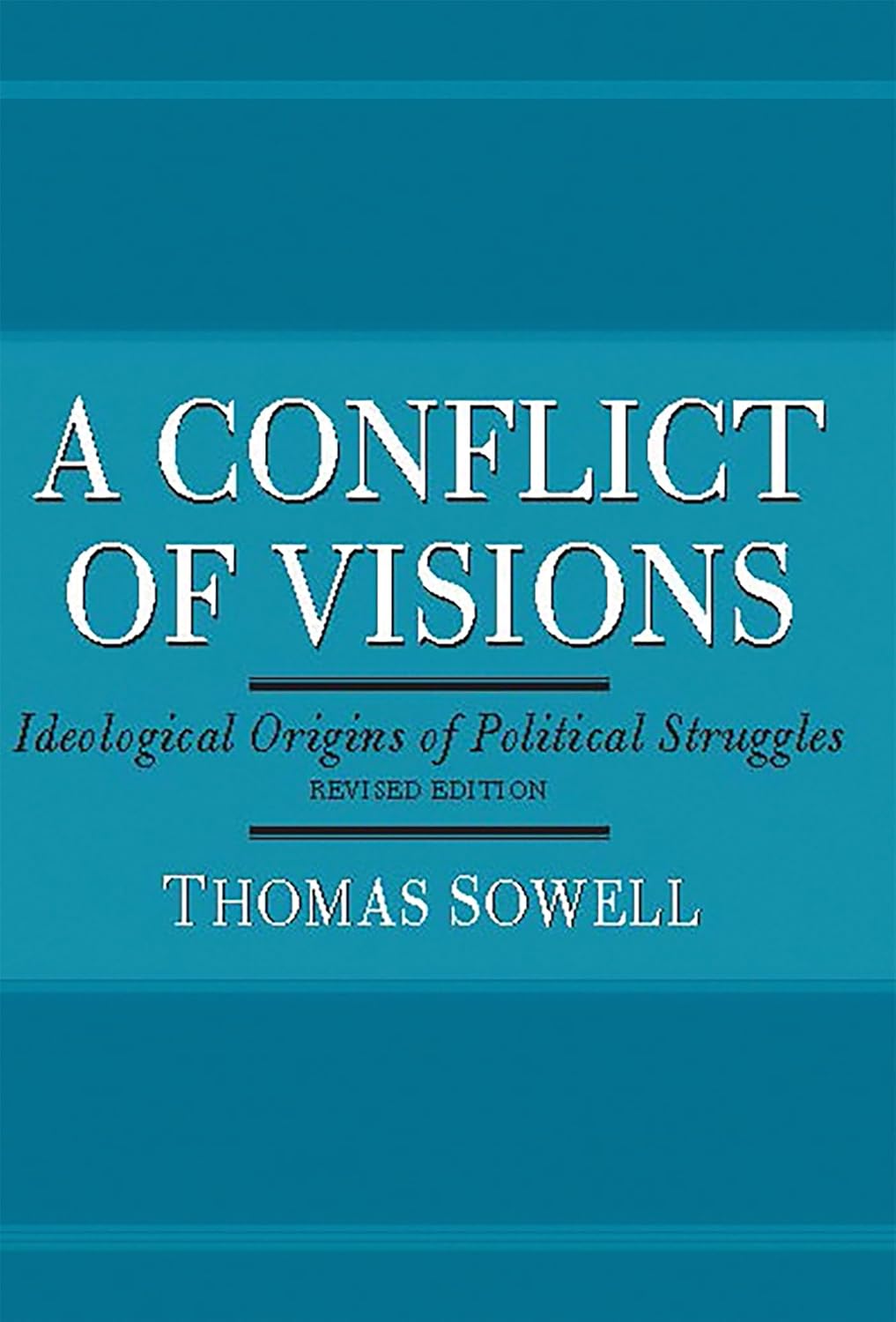 A Conflict of Visions by Thomas Sowell