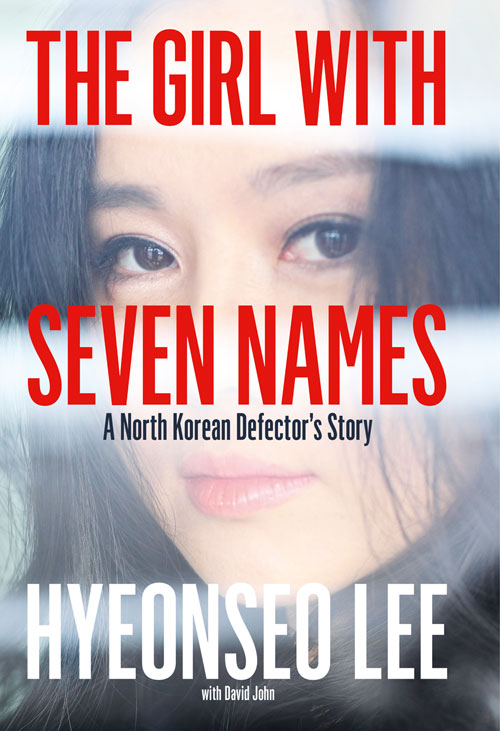 The Girl With Seven Names: a North Korean Defector’s Story by Unknown author
