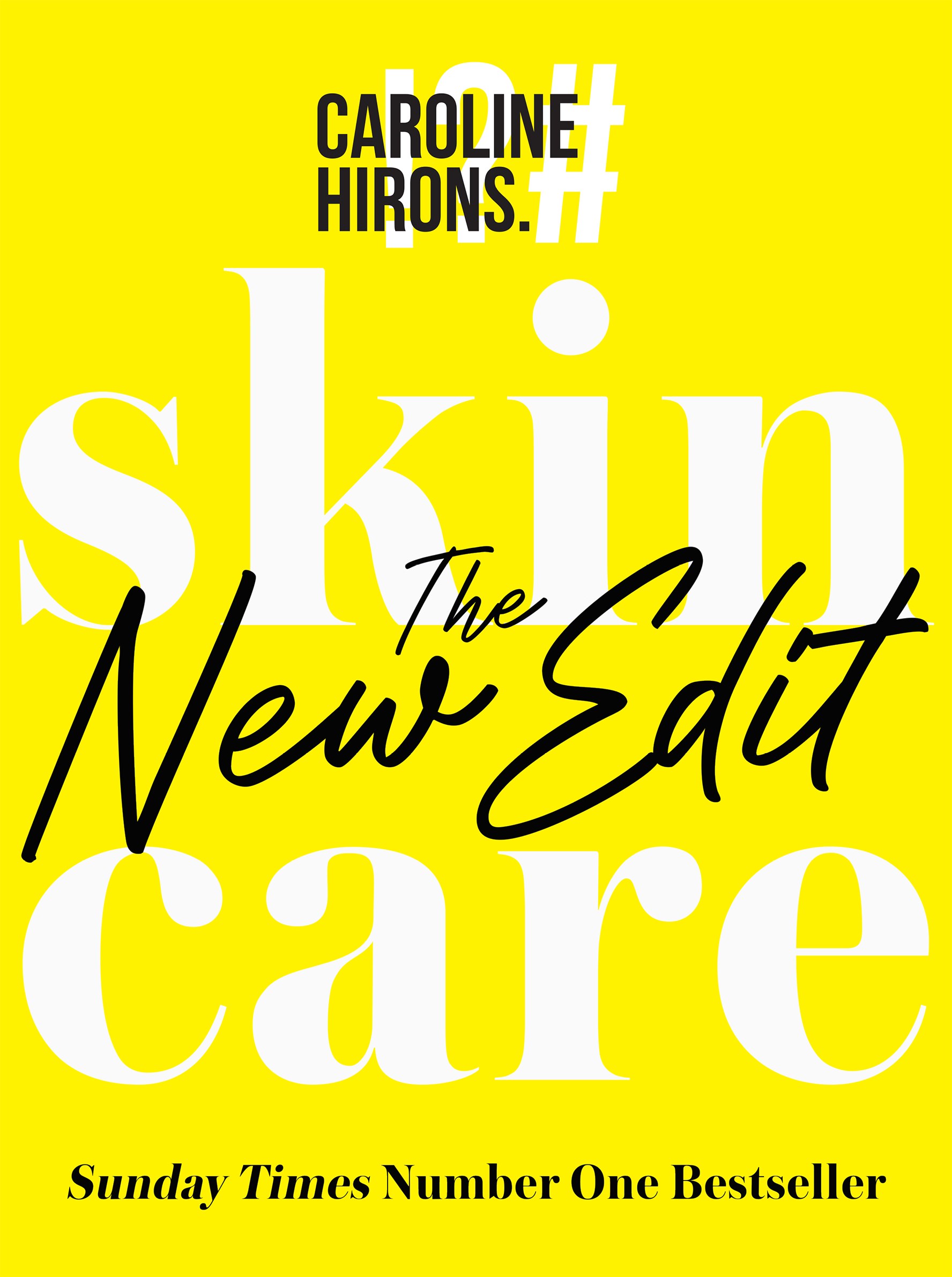Skincare: the New Edit by Caroline Hirons