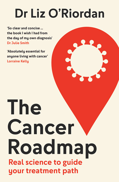 The Cancer Roadmap: Real Science to Guide Your Treatment Path by Dr Dr Liz O’Riordan