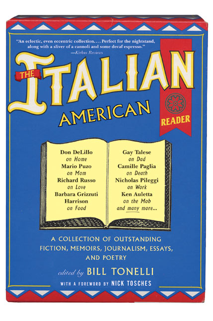 The Italian American Reader by Bill Tonelli