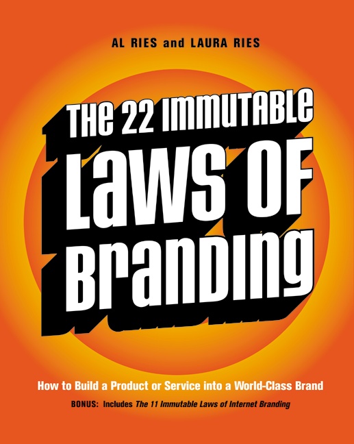 The 22 Immutable Laws of Branding by Al Ries