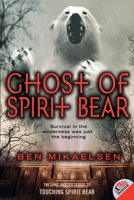 Ghost of Spirit Bear by Ben Mikaelsen