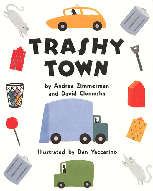 Trashy Town by Andrea Zimmerman