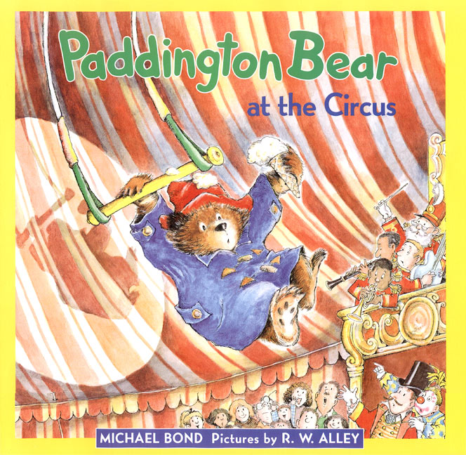 Paddington Bear at the Circus by Michael Bond