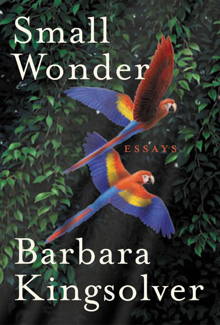 Small Wonder by Barbara Kingsolver