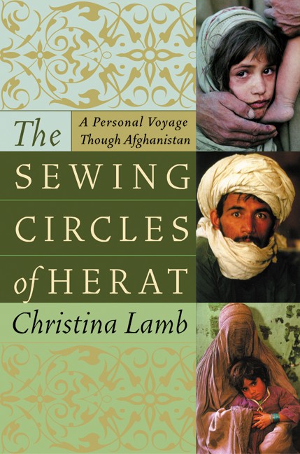 The Sewing Circles of Herat by Christina Lamb