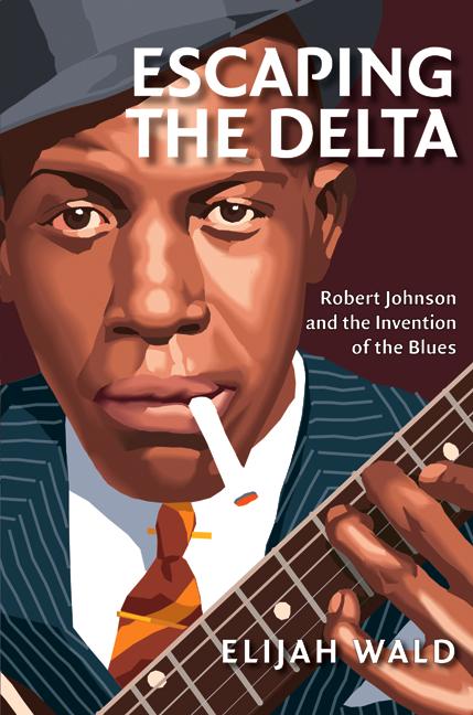 Escaping the Delta by Elijah Wald