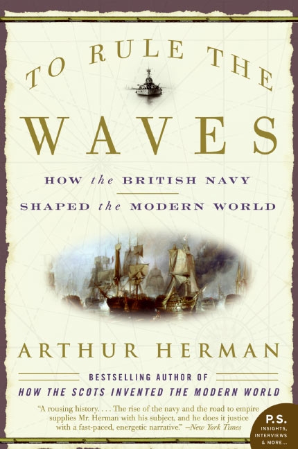 To Rule the Waves by Arthur Herman