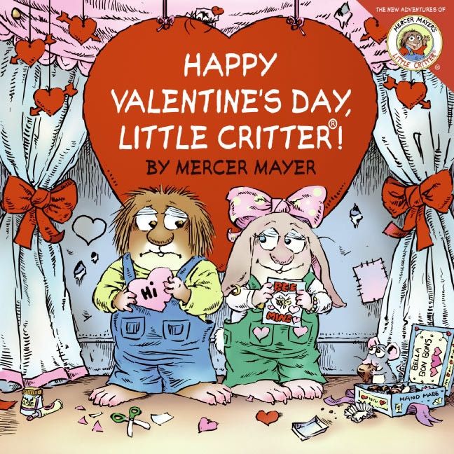 Little Critter: Happy Valentine's Day, Little Critter! by Mercer Mayer