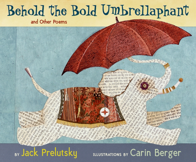 Behold the Bold Umbrellaphant by Jack Prelutsky