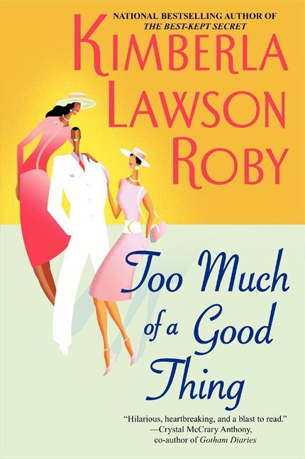 Too Much of a Good Thing by Kimberla Lawson Roby