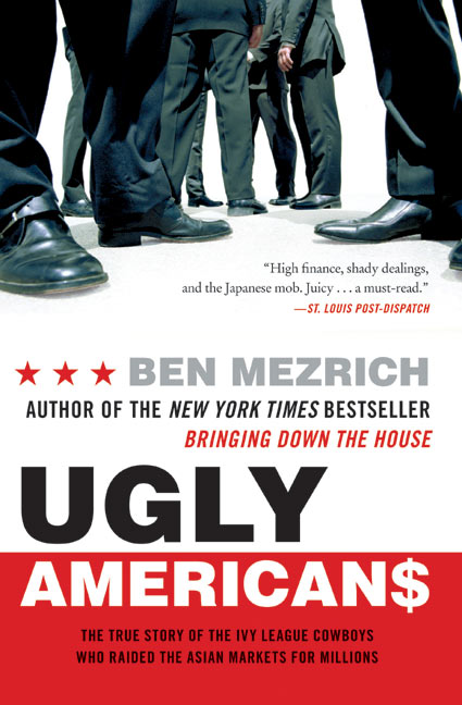 Ugly Americans by Ben Mezrich