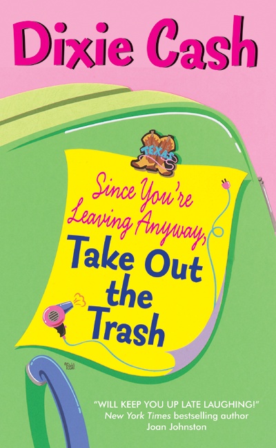 Since You're Leaving Anyway, Take Out the Trash by Unknown author