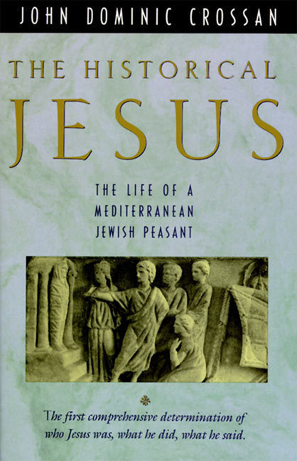 The Historical Jesus by John Dominic Crossan