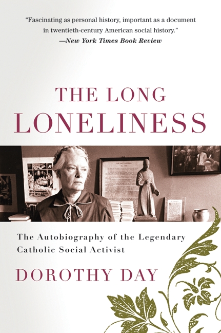 The Long Loneliness by Dorothy Day