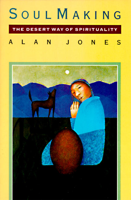 Soul Making by Alan W. Jones