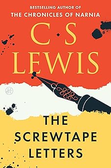 The Screwtape Letters by C. S. Lewis