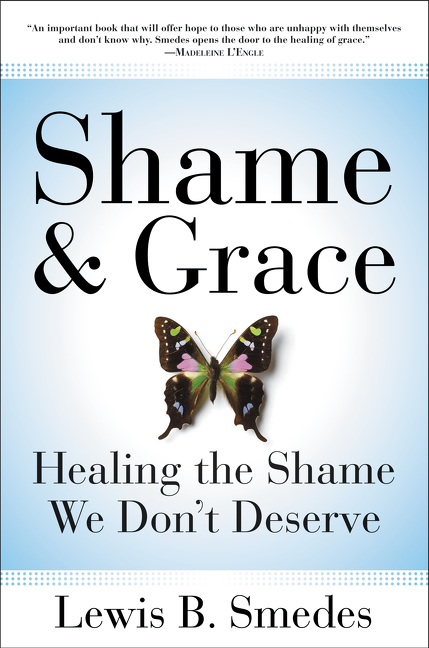 Shame and Grace by Lewis B. Smedes