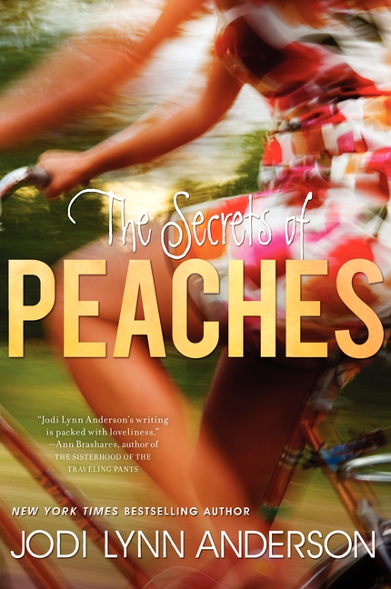 The Secrets of Peaches by Jodi Lynn Anderson