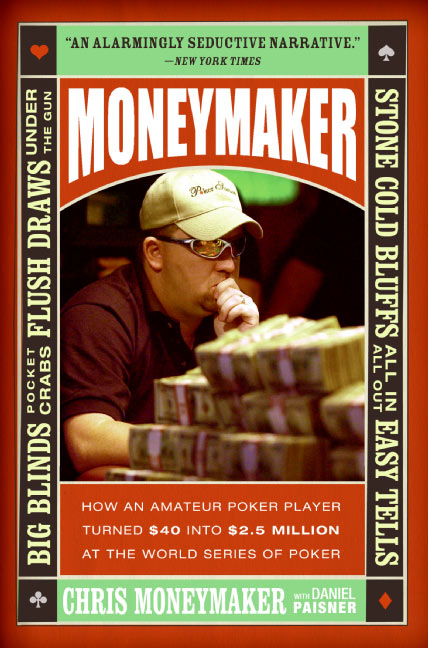 Moneymaker by Chris Moneymaker