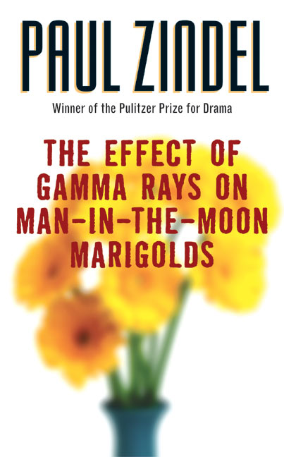The Effect of Gamma Rays on Man-in-the-moon Marigolds by Paul Zindel