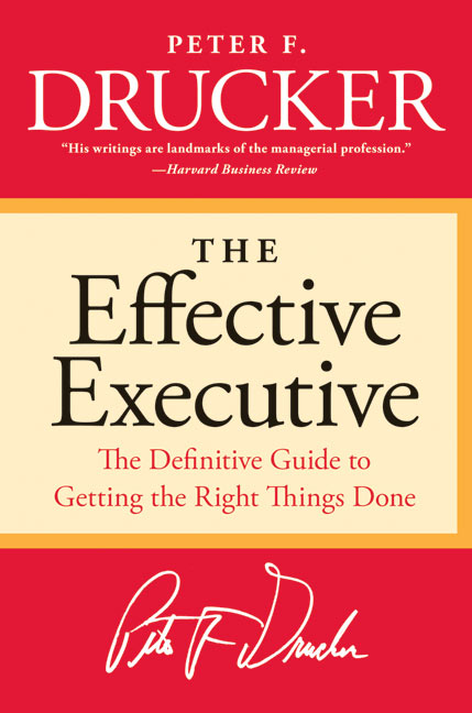 The Effective Executive by Peter F. Drucker