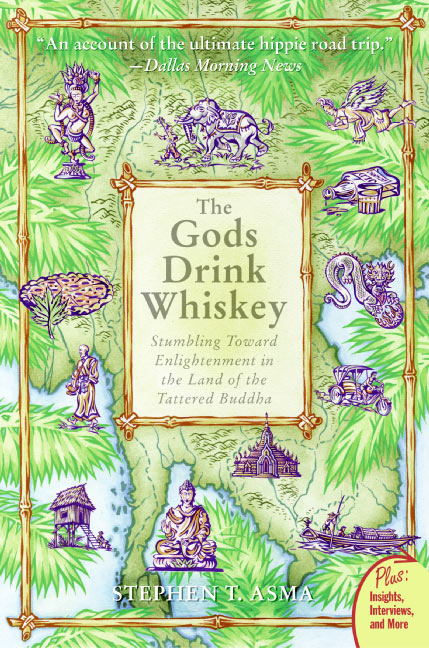 The Gods Drink Whiskey by Stephen T. Asma