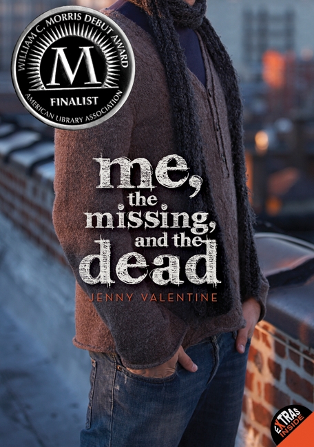 Me, the Missing, and the Dead by Jenny Valentine