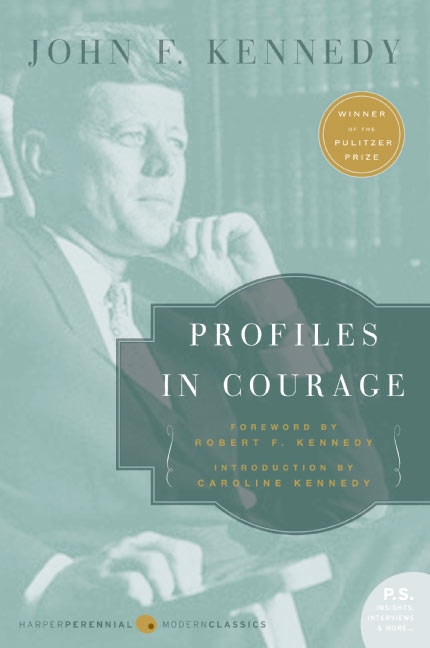 Profiles in Courage by John Fitzgerald Kennedy