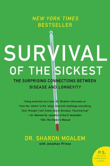 Survival of the Sickest by Dr. Sharon Moalem