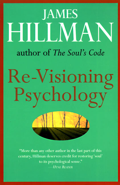 Re-visioning Psychology by James Hillman