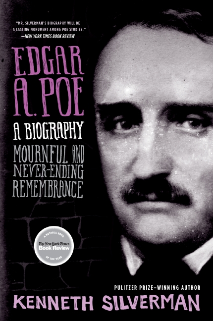 Edgar A. Poe: a Biography by Kenneth Silverman