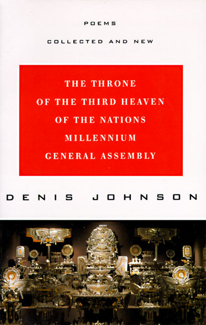 The Throne of the Third Heaven of the Nations Millennium General Assembly by Denis Johnson
