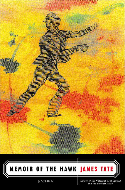 Memoir of the Hawk by James Tate