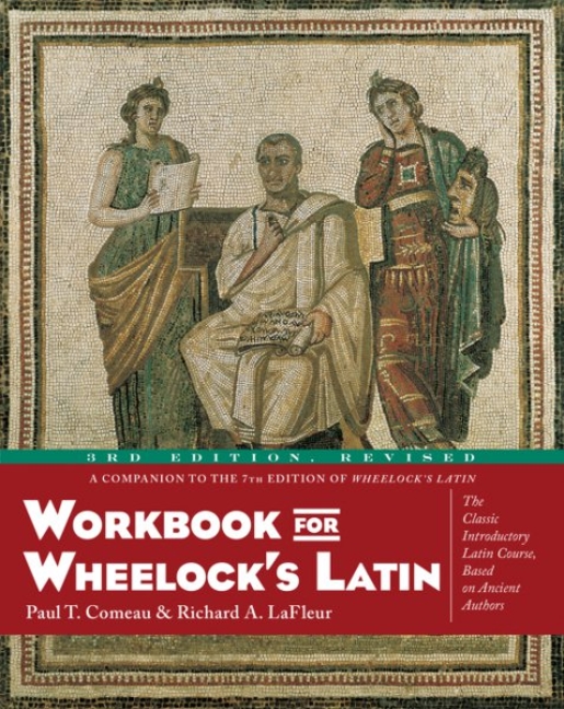 Workbook for Wheelock's Latin, 3rd Edition, Revised by Paul T. Comeau