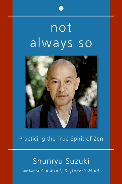 Not Always So by Shunryu Suzuki
