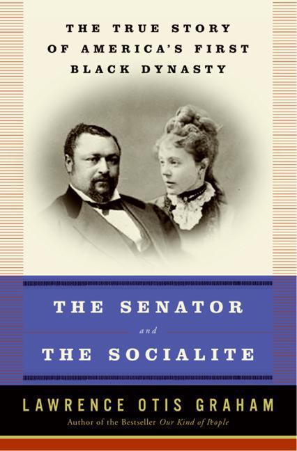 The Senator and the Socialite by Lawrence Otis Graham