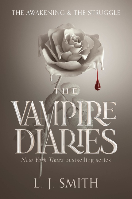 The Vampire Diaries: the Awakening and the Struggle by L. J. Smith