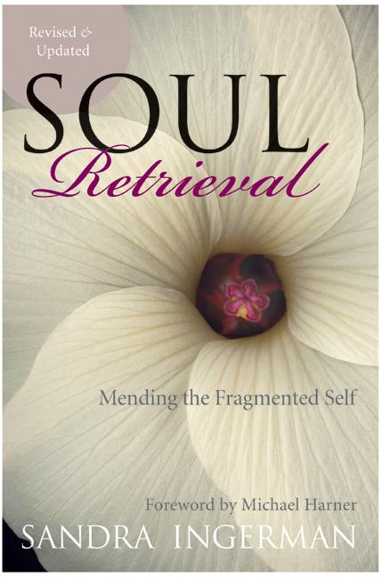 Soul Retrieval by Sandra Ingerman