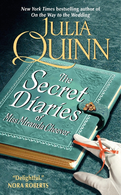 The Secret Diaries of Miss Miranda Cheever by Julia Quinn