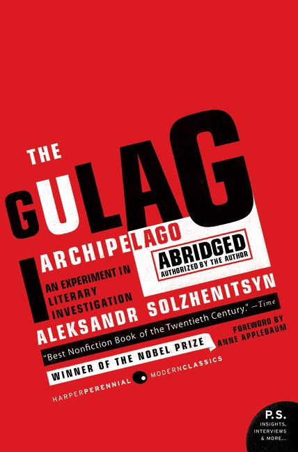 The Gulag Archipelago by Aleksandr Solzhenitsyn