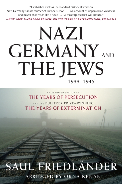 Nazi Germany and the Jews, 1933-1945 by Saul Friedlander
