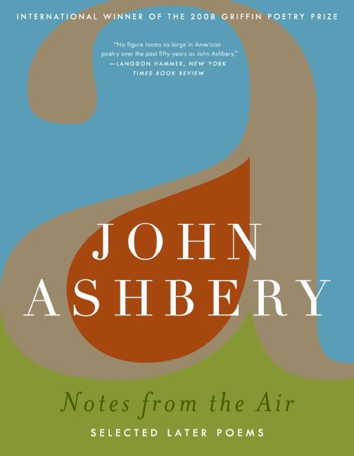 Notes From the Air by John Ashbery