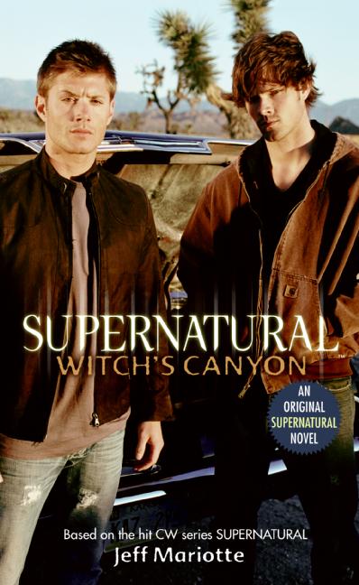 Supernatural: Witch's Canyon by Jeff Mariotte
