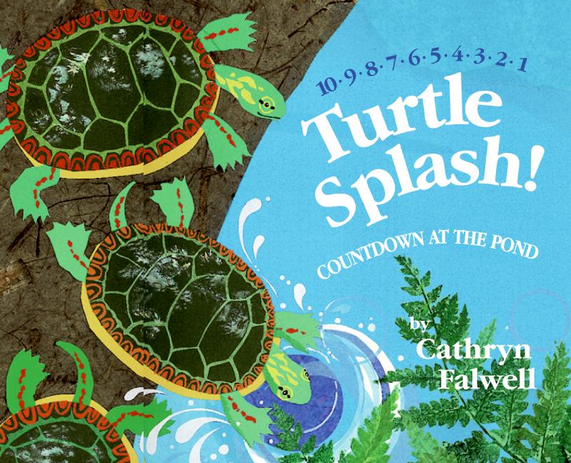 Turtle Splash! by Cathryn Falwell