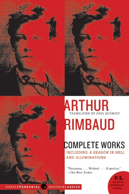 Arthur Rimbaud: Complete Works by Arthur Rimbaud
